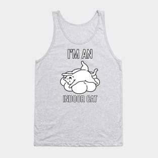 I'm an indoor cat Tank Top